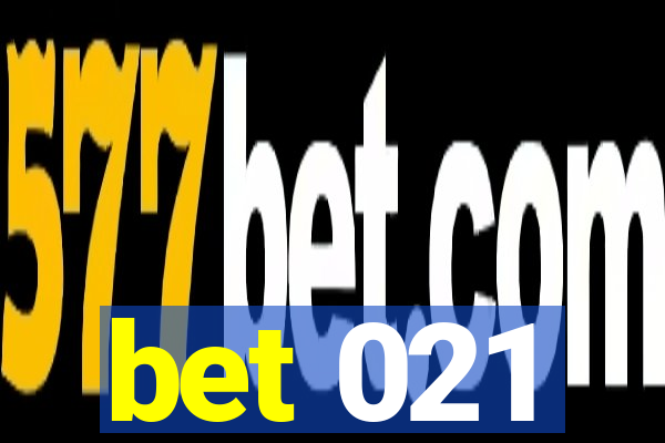 bet 021